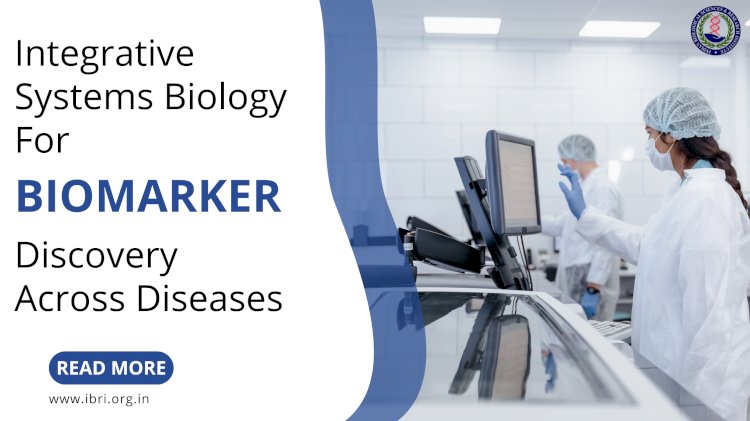 INTEGRATIVE SYSTEMS BIOLOGY FOR BIOMARKER DISCOVERY ACROSS DISEASES